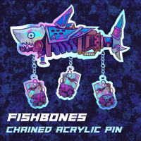 Image 1 of Fishbones x Chompers Acrylic Pin (PREORDER)