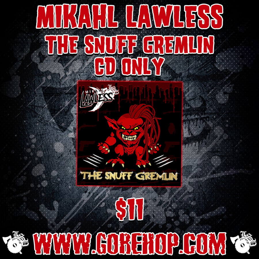 Image of MIKAHL  LAWLESS :  THE SNUFF GREMLIN   CD