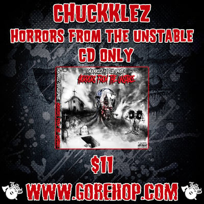 Image of CHUCKKLEZ : HORRORS FROM THE UNSTABLE  Cd     *Pre Order Only*