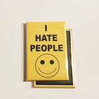 Image 2 of I Hate People Magent