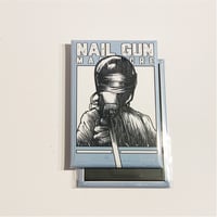 Image 2 of Nail Gun Massacre Magnet