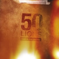 50 LIONS - Time Is The Enemy 12" *Gold/Orange vinyl /34*