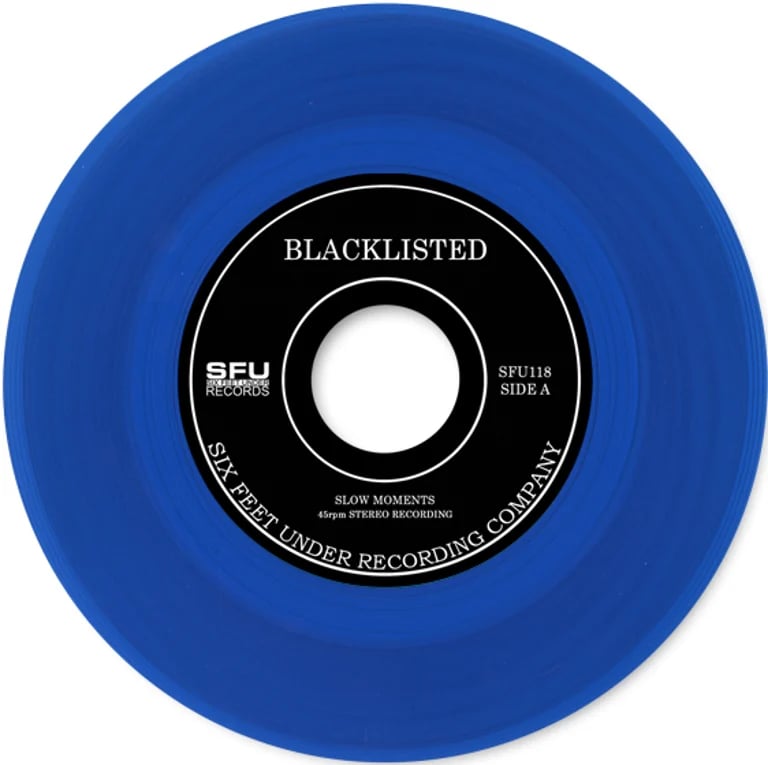 BLACKLISTED - Slow Moments 7"  *BLUE VINYL*