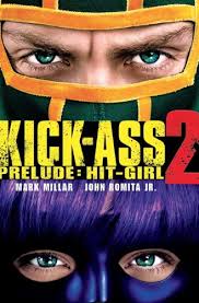 Image of Kick-Ass, Kick-Ass 2, Kick-Ass 2 Prelude: Hit Girl