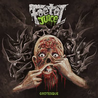 Foetal Juice-Grotesque cd