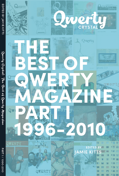 Qwerty Crystal: The Best of Qwerty Magazine—Part I, 1996-2010