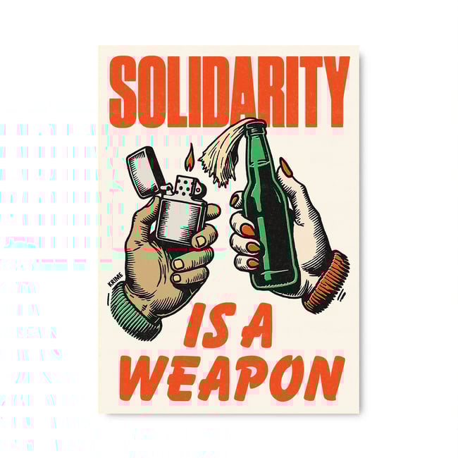SOLIDARITY IS A WEAPON A2 POSTER