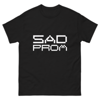 SAD PROM TSHIRT (20% OFF)