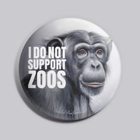 Image 1 of I do not support Zoos | Animal Rights | Button