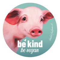 Image 2 of Be kind, be vegan | Animal Rights | Button