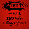 $200 value Arena's Holiday Gift Card.