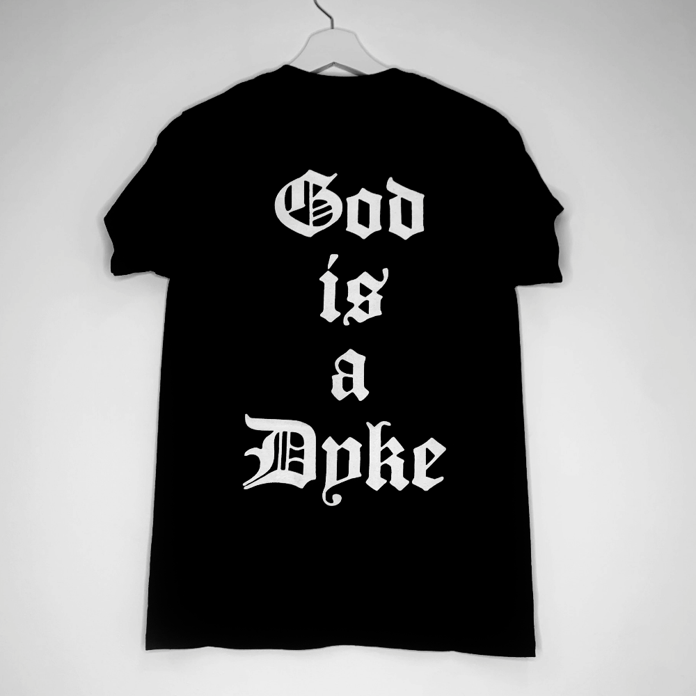 God is a Dyke Tshirt 