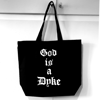 God is a Dyke tote bag