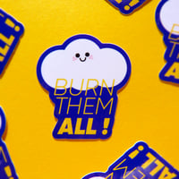 Sticker Burn them all !