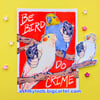 Be Bird Do Crime 3 color Risograph print + sticker