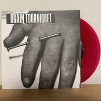 Image 2 of BRAIN TOURNIQUET - s/t 7" (2019)