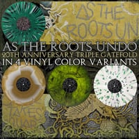 Image 3 of LP - 20th Anniversary "As The Roots Undo"