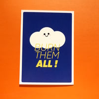 Image 1 of Burn them all !