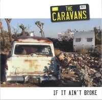 Image 1 of The Caravans – If It Ain't Broke (10")