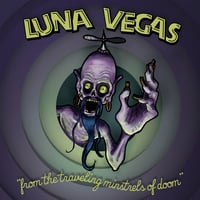 Luna Vegas – From The Traveling Minstrels Of Doom (10")