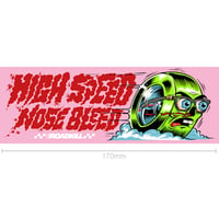 Image 4 of High Speed Nose Bleed - BUMPER STICKER