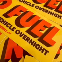 Image 3 of NO FUEL -  Bumper Sticker