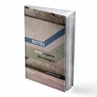 NEW ! NOTES POUR EXPIRER DES IMAGES (retirage)