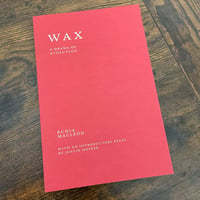 Book Wax: A Drama of Evolution by Runia MacLeod (Strange Attractor Press)