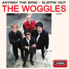 The Woggles -Anyway The Wind/Slippin' Out 