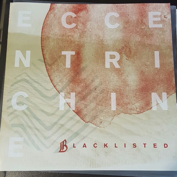 BLACKLISTED - Eccentrichine 7" *CLEAR BROWN/RED SPLATTER*