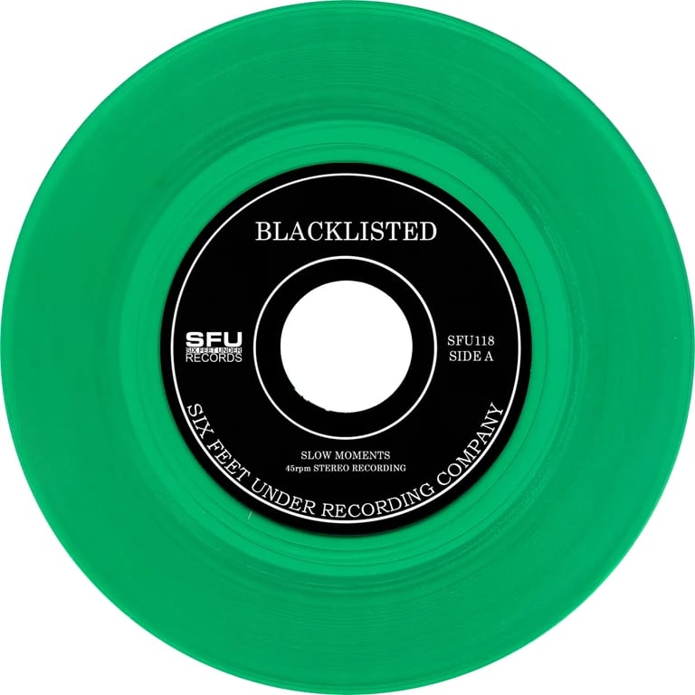 BLACKLISTED - Slow Moments 7"  *GREEN - RED & BLUE VINYL*