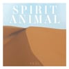 SPIRIT ANIMAL - Real 7" *TEST PRESSING*