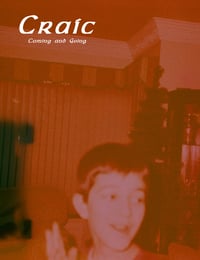 CRAIC ISSUE #3 - COMING & GOING