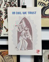 Image 1 of In Coil We Trust Risograph print