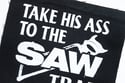 Take His Ass To The Saw Trap (Saw 2004) Screenprinted Canvas Patch