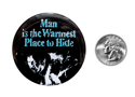 Man is The Warmest Place To Hide (The Thing) 2.25" Button