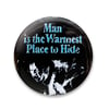 Man is The Warmest Place To Hide (The Thing) 2.25" Button