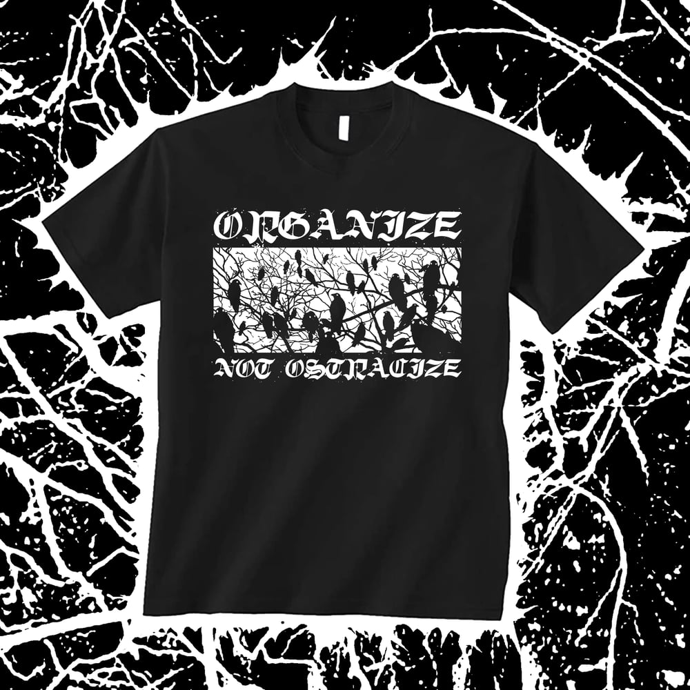 Organize not Ostracize