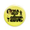 Silly Goofy Ash Williams (Evil Dead) 2.25" Button