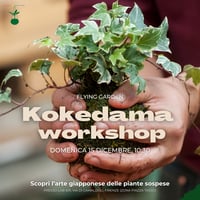 KOKEDAMA WORKSHOP - LABORATORIO DI GIARDINAGGIO CREATIVO