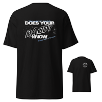 Does Your Daddy Know - Tshirt