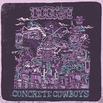 Buggin - Concrete Cowboys