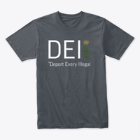 Image 6 of DEI ~ DEPORT EVERY ILLEGAL