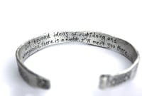 Image 1 of handcrafted sterling silver Rumi out beyond ideas quote cuff