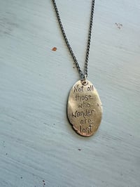 Image 1 of handmade not all who wander Tolkien quote necklace