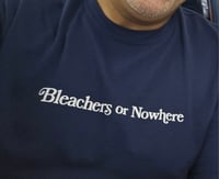 Image 1 of Bleachers Or Nowhere
