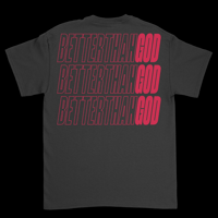 Image 2 of Better Than God - T-shirt (black)