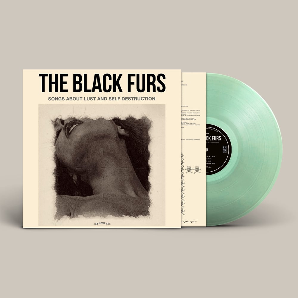 THE BLACK FURS - Songs About Lust & Self Destruction LP 