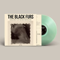 Image 1 of THE BLACK FURS - Songs About Lust & Self Destruction LP 