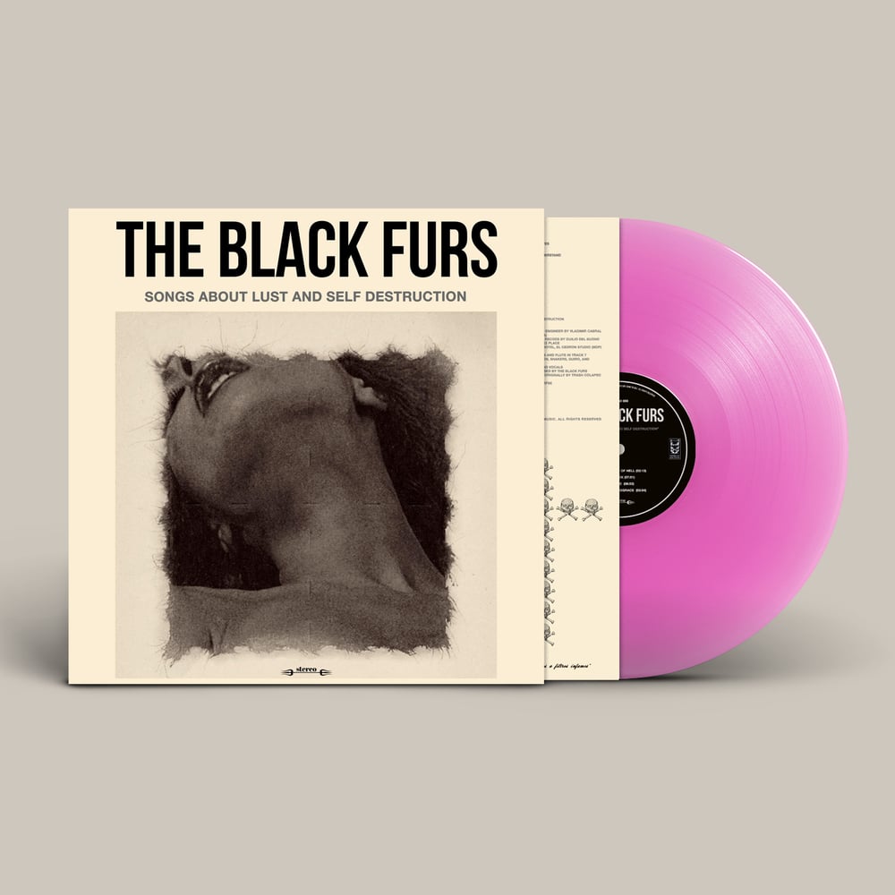 THE BLACK FURS - Songs About Lust & Self Destruction LP 